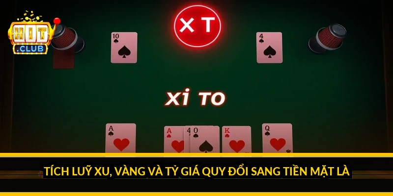 T&iacute;ch luỹ xu, v&agrave;ng v&agrave; tỷ gi&aacute; quy đổi sang tiền mặt l&agrave; bao nhi&ecirc;u?