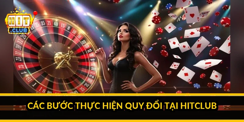 C&aacute;c bước thực hiện quy đổi tại HitClub