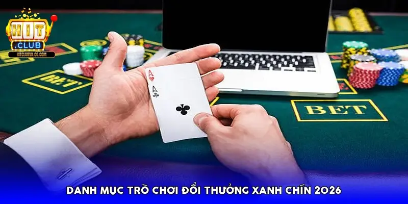 Danh mục trò chơi đổi thưởng xanh chín 2026 Danh mục trò chơi đổi thưởng xanh chín 2026